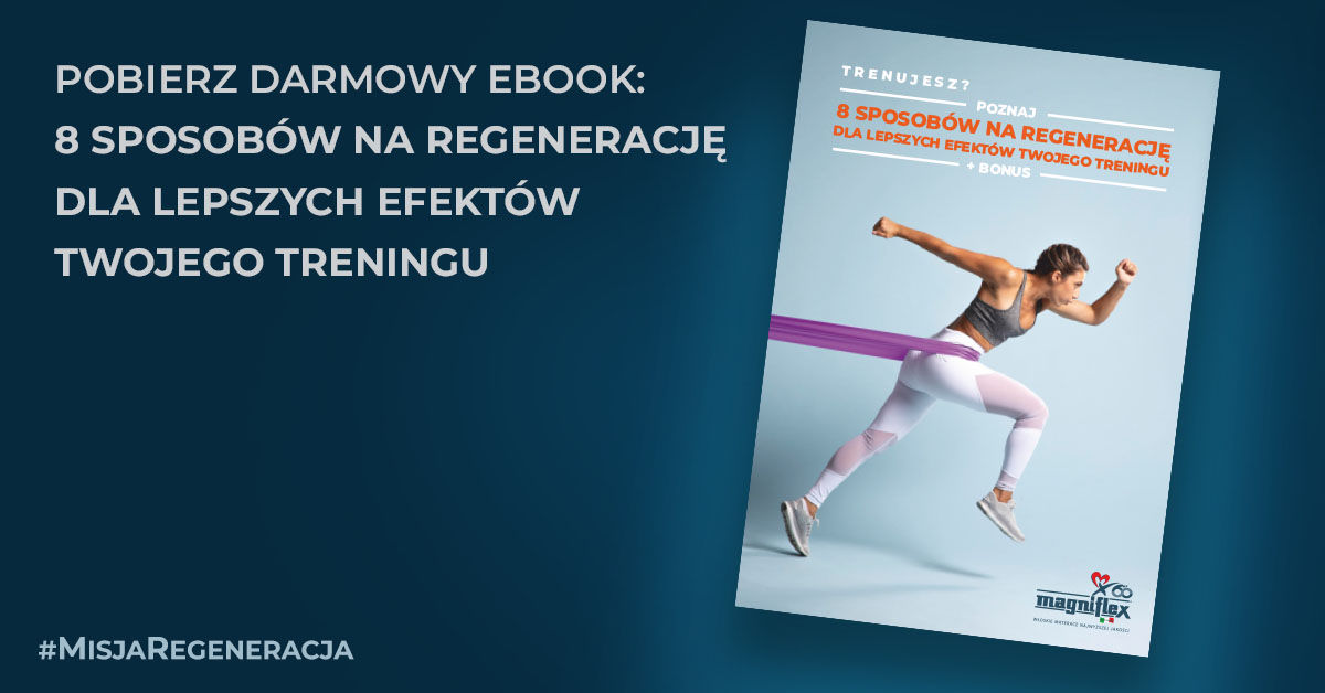 8 SPOSOBÓW NA REGENERACJĘ DLA LEPSZYCH EFEKTÓW TWOJEGO TRENINGU - EBOOK 